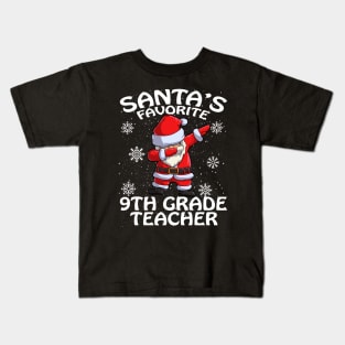 Santas Favorite 9Th Grade Teacher Christmas Kids T-Shirt